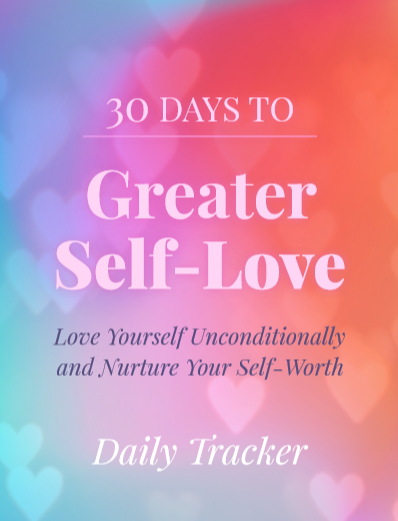 30 Days To Greater Self Love - eBook by Positive Intent - Positive Intent Beauty